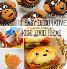 10 Easy Decorative Kids Food Ideas Food Kids Meals Chocolate Recipes For Kids
