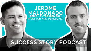 Jerome Maldonado, Entrepreneur and Investor