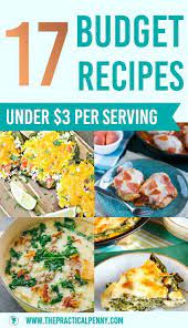 17 Budget Recipes Under 5 Per Serving The Practical Penny Budget Meals Recipes Frugal Meals