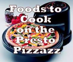 Things To Cook With The Presto Pizzazz Pizza Oven Pizzazz Pizza Oven Pizza Oven Recipes Food
