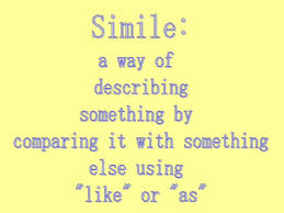 A simile (/ˈsɪməli/) is a figure of speech that directly compares two things. Simile Class Slides