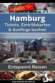 Hamburg Tickets Eintrittskarten Erkunde Die Welt Hamburg Tipps Hamburg Urlaub Hamburg