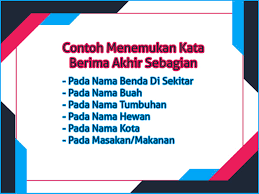 Tapi sebelum itu, tahukah kamu apa yang dimaksud dengan kata berima akhir sebagian? 30 Contoh Menemukan Kata Berima Akhir Sebagian Bahasa Indonesia Info Edukasi