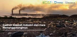 Contoh Limbah Industri Dan Cara Menanggulanginya Indonesia Environment Energy Center