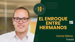 E115: El enroque entre los hermanos Bilbao. Daniel Bilbao. CEO Truora.