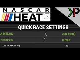 Looking forward to nascar heat 3? Nascar Heat 2 What Is Max Difficulty Single Race Settings Youtube