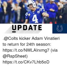 Meme generator, instant notifications, image/video download, achievements and many more! Update Kicker Adam Vinatieri To Return For 24th Season Httpstconwlairxmg7 Via Httpstcockv7lhb5od Indianapolis Colts Meme On Me Me