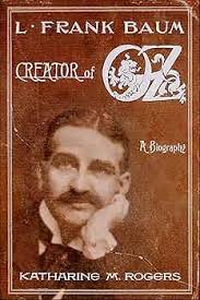 L. Frank Baum: Creator of Oz: A Biography See more