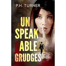 Amazon.com: Unspeakable Grudges eBook : Turner, P. H.: Kindle Store