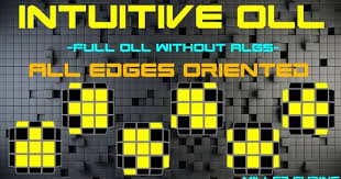 Thexvid.com/video/mjuokvkznom/video.html 2 look oll sub 1 execution. Intuitive Oll All Edges Oriented Includes 2 Look Oll Intuition Orient Rubix Cube