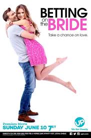 Its A Wonderful Movie Your Guide To Family And Christmas Movies On Tv Betting On The Bride An Up M The Bride Movie Hallmark Movies Romance Hallmark Movies
