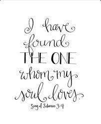 Nor because she received no benefit at all from them; I Have Found The One Whom My Soul Loves Scripture Quotes Quotes Song Of Solomon
