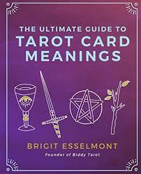 The tarot card deck consists of 78 cards, each with its own divination meaning: The Ultimate Guide To Tarot Card Meanings Esselmont Brigit Amazon Com Au Books