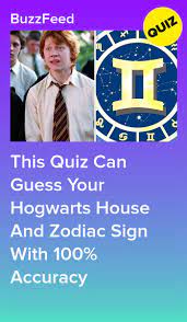 This Quiz Can Guess With 100 Accuracy Your Hogwarts House And Zodiac Sign Harry Potter Quiz Harry Potter House Quiz Hogwarts Quiz