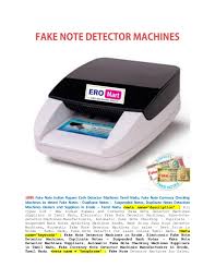 We provide best fake note detector, easy to use, portable, flip design, ideal for retail cash with upgrade option and lot more features. Fake Note Detector Machines For All Old And New Indian Rupees Rs 500
