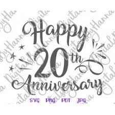 Feb 22, 2020 · happy anniversary is the day that celebrate years of togetherness and love. Happy 20th Anniversary Svg Files For Cricut China Wedding Gift Him Her Greeting Congrat