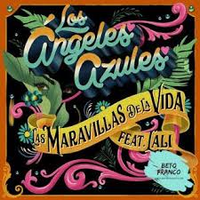 Los Angeles Azules Lanzan Las Maravillas De La Vida Junto A Lali En 2020 Los Angeles Azules Los Angeles Unas Azules