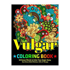 More than 5.000 printable coloring sheets. Vulgar Coloring Book 50 Swear Words To Color Your Anger Away Best Stress Relief Hilarious Gifts Of Therapy Buy Online In South Africa Takealot Com