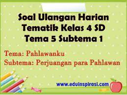 Soal latihan terdiri dari mapel ppkn, bahasa indonesia, ipa, ips dan sbdp dengan jumlah soal 20 butir soal pilihan ganda. Soal Ulangan Harian Tematik Kelas 4 Tema 5 Subtema 1