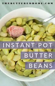 Butter Beans In The Instant Pot Recipe Butter Beans Butter Beans Recipe Instant Pot Recipes