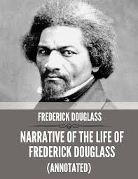 NARRATIVE OF THE LIFE OF FREDERICK DOUGLASS (ANNOTATED) eBook : DOUGLASS, FREDERICK  , Harden, Adam O. : Amazon.in: Books