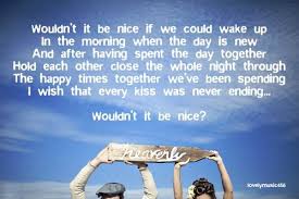 The Beach Boys Wouldn T It Be Nice перевод Pin By Janie Stites On Lyrics 50 First Dates Favorite Lyrics Music Lyrics
