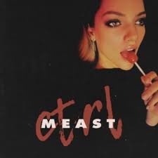 Download Meast album songs: Ctrl