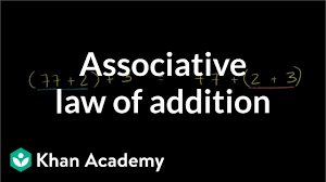 Check spelling or type a new query. Associative Law Of Addition Video Khan Academy