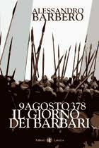 Adrianople, battle of, edirne, turkey, 378. The Day Of The Barbarians The Battle That Led To The Fall Of The Roman Empire By Alessandro Barbero