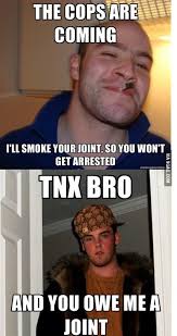 Bad Steve No Weed For You 9gag