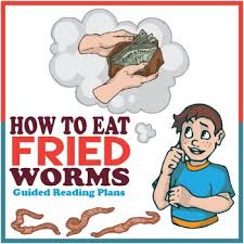 He sets up mustard and ketchup, salt and pepper, and sugar and lemon to disguise the di. How To Eat Fried Worms Guided Reading Plans Common Core Aligned By 88brains