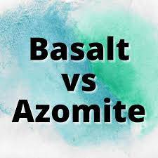 Basalt Vs Azomite: What Are They And What's The Difference? - Yes Dirt