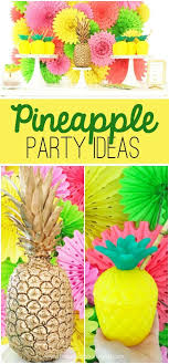 Pineapple Party Pineapple Parties Pineapple Theme Fruit Birthday Party