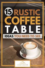 It is a natural decay process that, when halted at the right moment presents itself for creating beautiful natural tree furniture. 15 Rustic Coffee Table Ideas You Need To See Home Decor Bliss