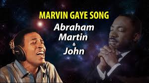 It was first recorded by dion, in a version that was a substantial north american chart hit in 1968/69. Marvin Gaye Abraham Martin John Youtube