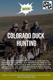 Colorado Duck Hunting Come To Birds And Bucks Outdoors And Become A Hunter We Provide An Excellent Colorado Duck Hunting Exper Duck Hunting Hunt Club Hunting
