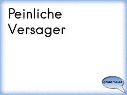 Peinliche Versager Osterreichische Spruche Und Zitate
