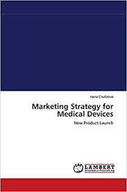 A product is the good or service offered to the target customer to satisfy their needs and wants. Marketing Strategy For Medical Devices New Product Launch Coufalova Hana Amazon De Bucher