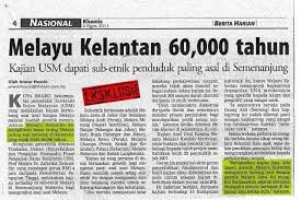 Ia menyebut jika asal usul nenek moyang bangsa indonesia berasal dari semenanjung asia tenggara. Orang Melayu Persatuan Pencinta Sejarah Kelantan Facebook