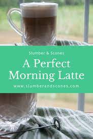 A Perfect Morning Latte Recipe Milk Frother Recipes Diy Coffee Drinks Frother Recipes