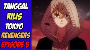 Sekelompok penjahat kejam yang telah mengganggu perdamaian masyarakat selama. Tokyo Revengers Anime Episode 5 Kapan Rilisnya Youtube