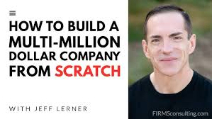 Jeff Lerner, Starting a Business from Scratch
