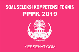 Contoh Soal Tes Kompetensi Teknis Pppk P3k 2019 Yessehat Com