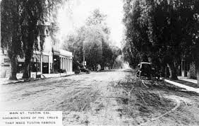 Downtown Tustin Ca 1914 Work Where You Must But Live And Shop In Tustin California History Tustin Ca History