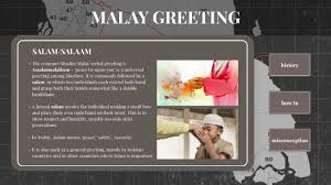 Most malays, says newbold, with whom i have conversed on the subject, imagine that the world is of an oval shape, revolving upon its own axis four times in the space of one year. Social Etiquette Greetings By Jassmine Majeed