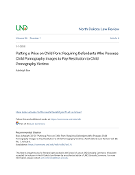 Putting a Price on Child Porn: Requiring Defendants Who Possess Child  Pornography Images to Pay Restitution to Child Pornography