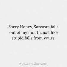 75 Most Hilarious And Funny Sarcastic Quotes And Sayings Dp Sayings