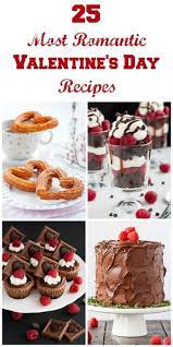 25 Most Romantic Valentine S Day Recipes Romantic Meals Valentine Desserts Valentine S Day Recipes