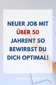 Neuer Job Mit Uber 50 Jahren So Bewirbst Du Dich Optimal Women At Work Neuer Job Berufliche Motivation Vorstellungsgesprach Tipps