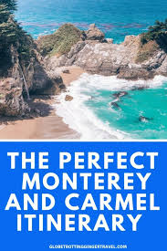 How far is it from san jose ca to disneyland. The Perfect Monterey Carmel And Big Sur Itinerary Globetrotting Ginger